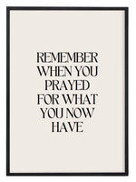 Load image into Gallery viewer, Remember When You Prayed Print