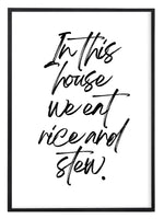 Load image into Gallery viewer, In This House We Eat Rice Print