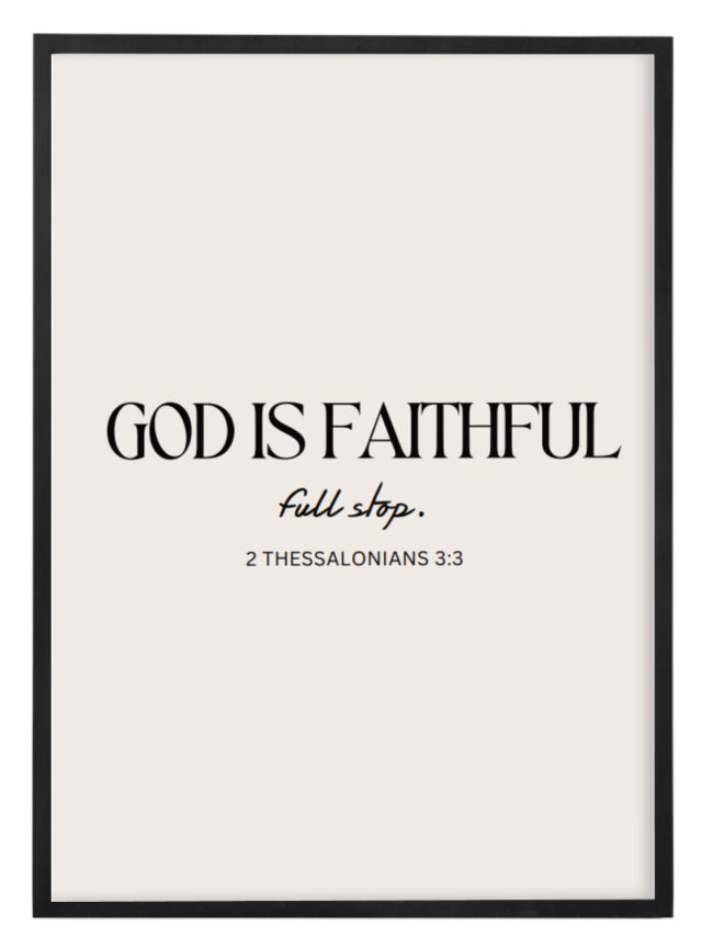 God Is Faithful Print