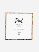 Load image into Gallery viewer, African &#39;Dad You&#39;re My Hero&#39; Father&#39;s Day Card
