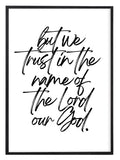 but we trust in the name of the Lord wall art
