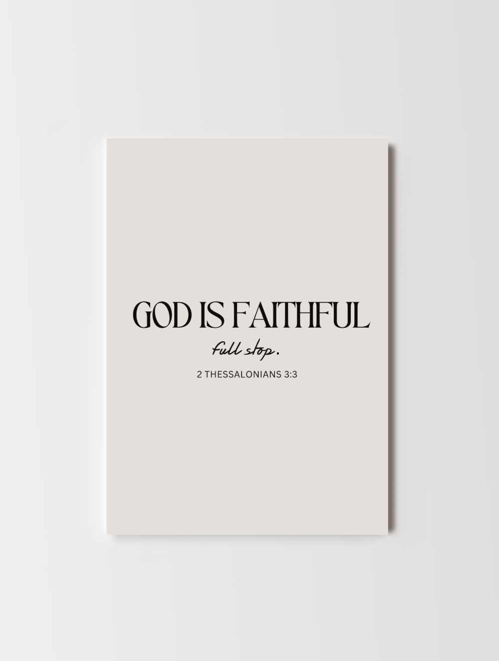 God Is Faithful Print