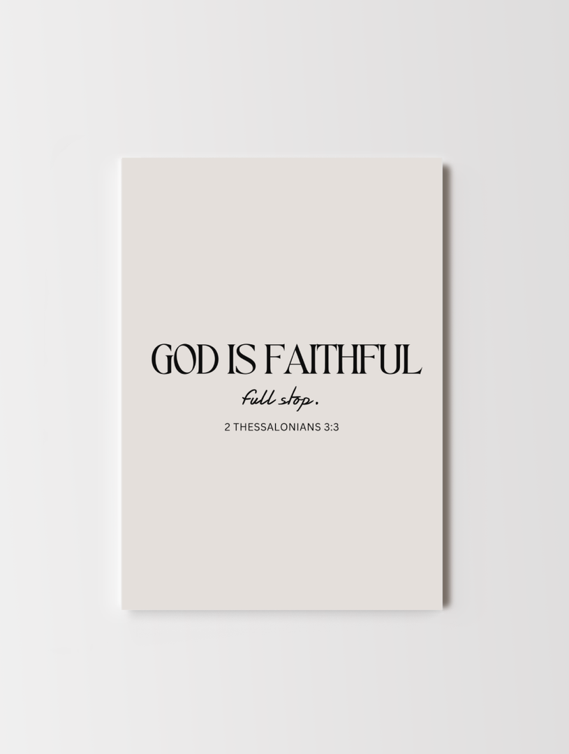 God Is Faithful Print