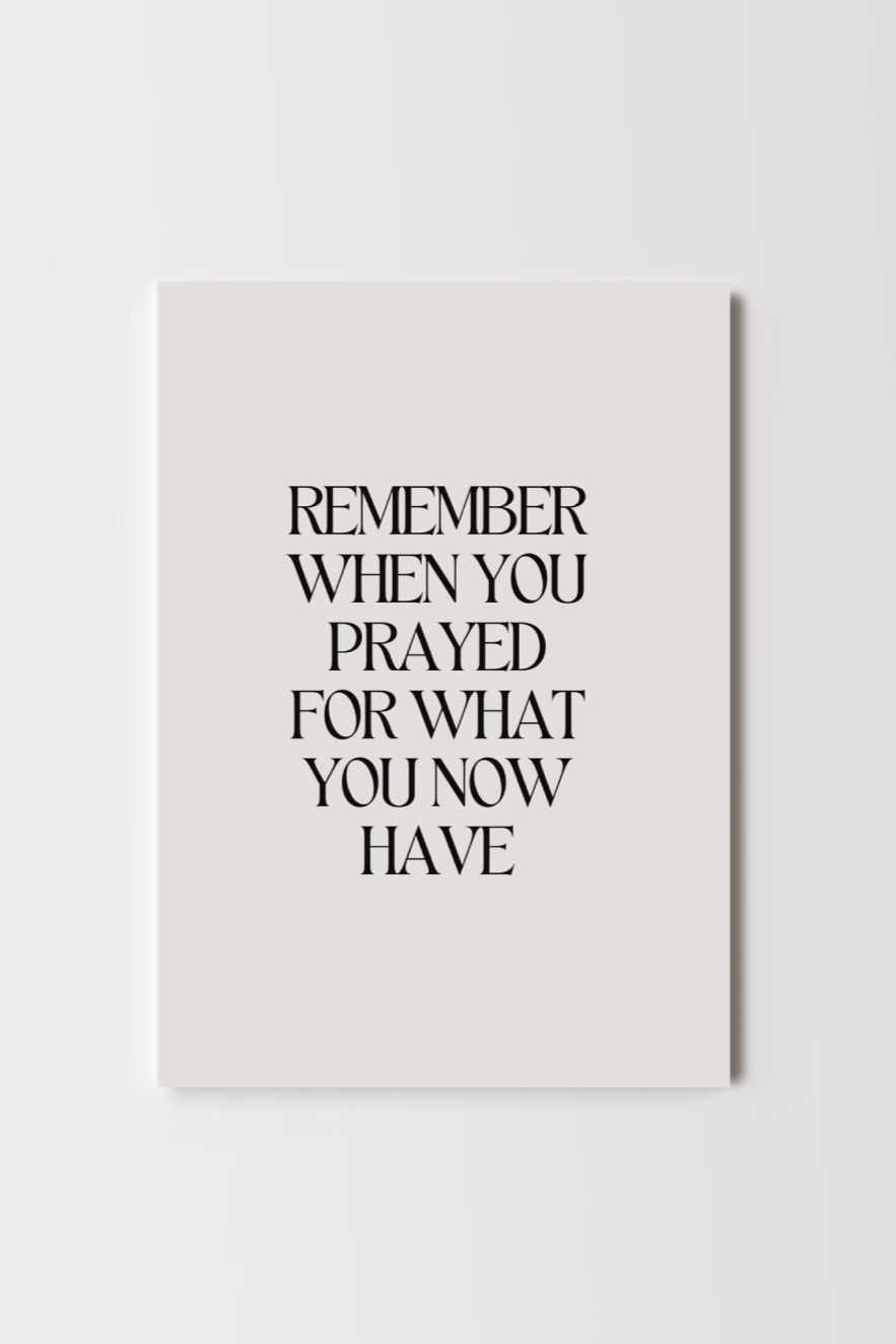 Remember When You Prayed Print
