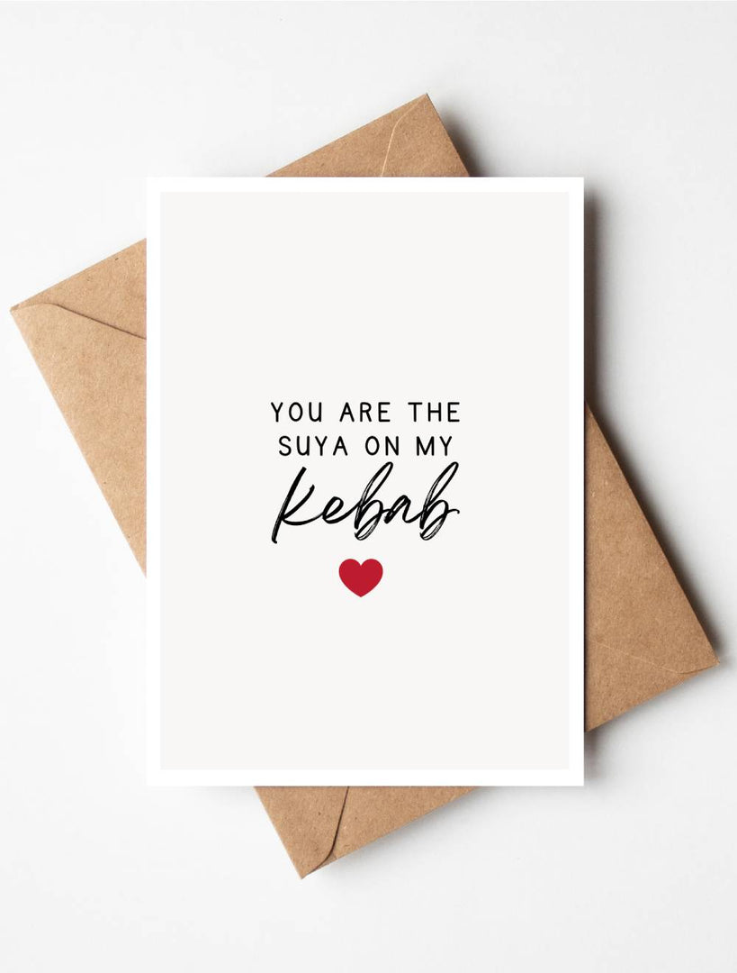 You're The Suya On My Kebab Valentine's Day Card