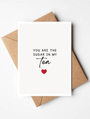 You're The Sugar In My Tea Valentine's Day Card
