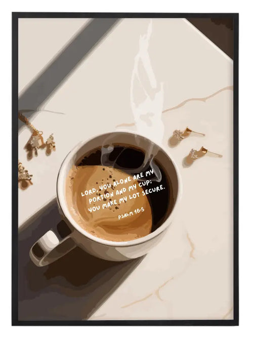 My Portion And My Cup Print
