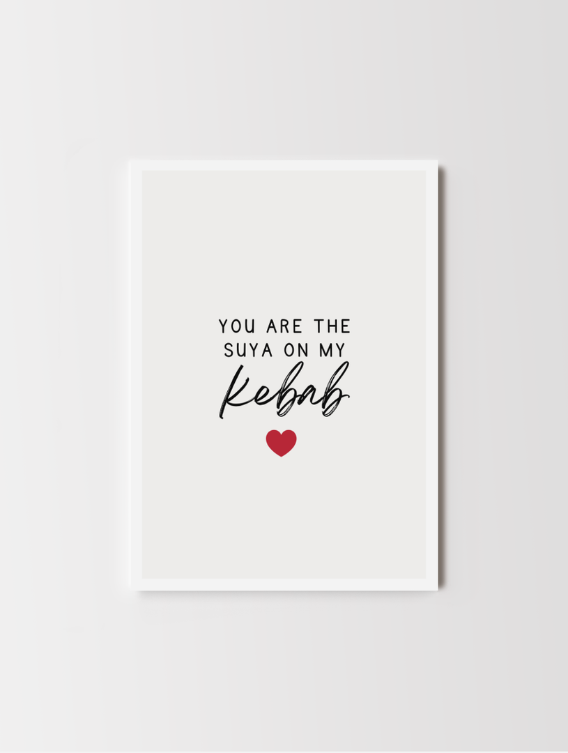 You're The Suya On My Kebab Valentine's Day Card